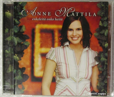 Anne Mattila • Enkeleitä onko heitä CD