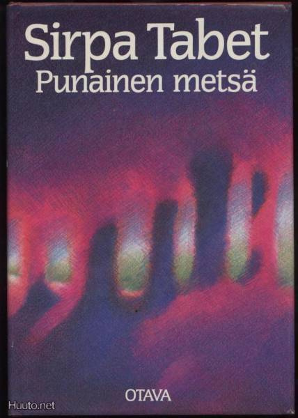 Sirpa Tabet: Punainen metsä sid.kp 1.p 1989