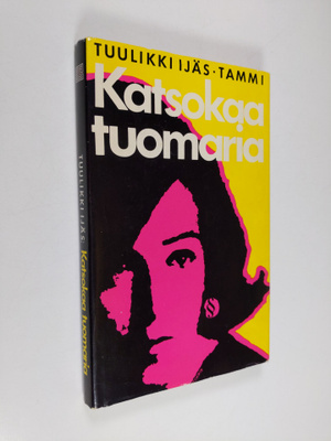 Tuulikki Ijäs : Katsokaa tuomaria