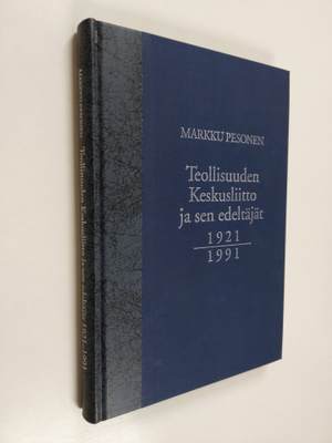 Markku Pesonen : Teollisuuden keskusliitto ja sen edeltäj...