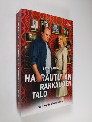 Petri Karra : Haarautuvan rakkauden talo