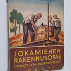 Walter Mandelin : Jokamiehen rakennusopas : omakoti- ja t... - pikkukuva 1