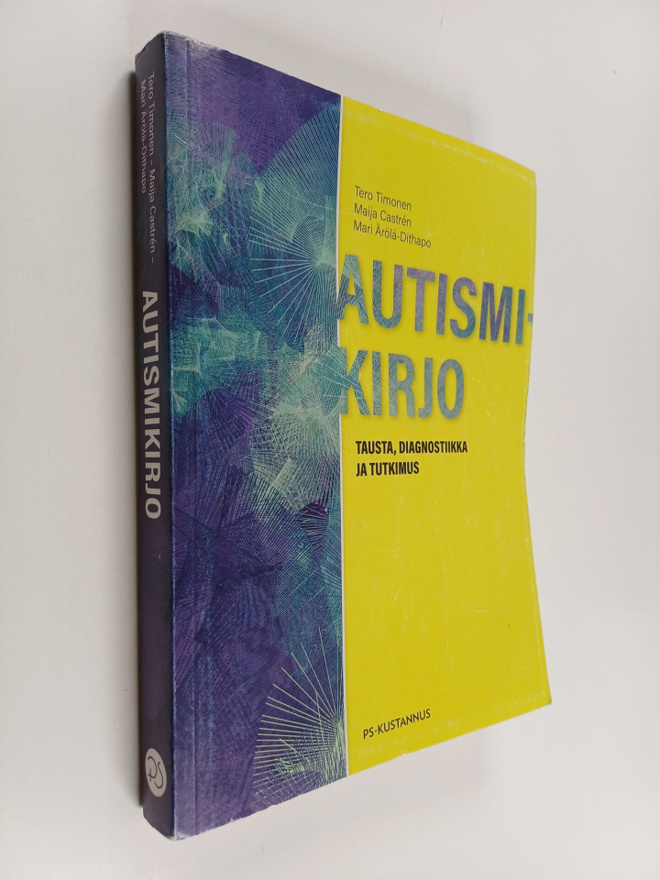 Tero Timonen : Autismikirjo : tausta, diagnostiikka ja tu...