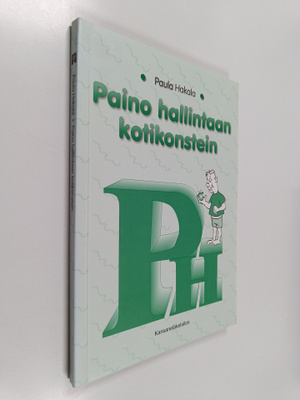 Paula Hakala : Paino hallintaan kotikonstein (signeerattu...