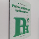 Paula Hakala : Paino hallintaan kotikonstein (signeerattu... - pikkukuva 1