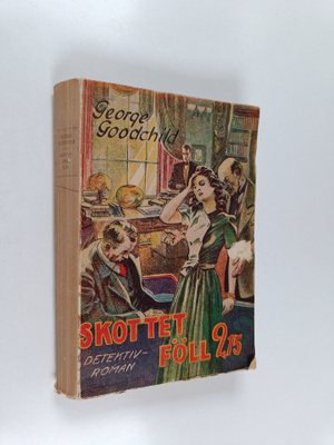 George Goodchild : Skottet föll 2.15 : Detektivroman