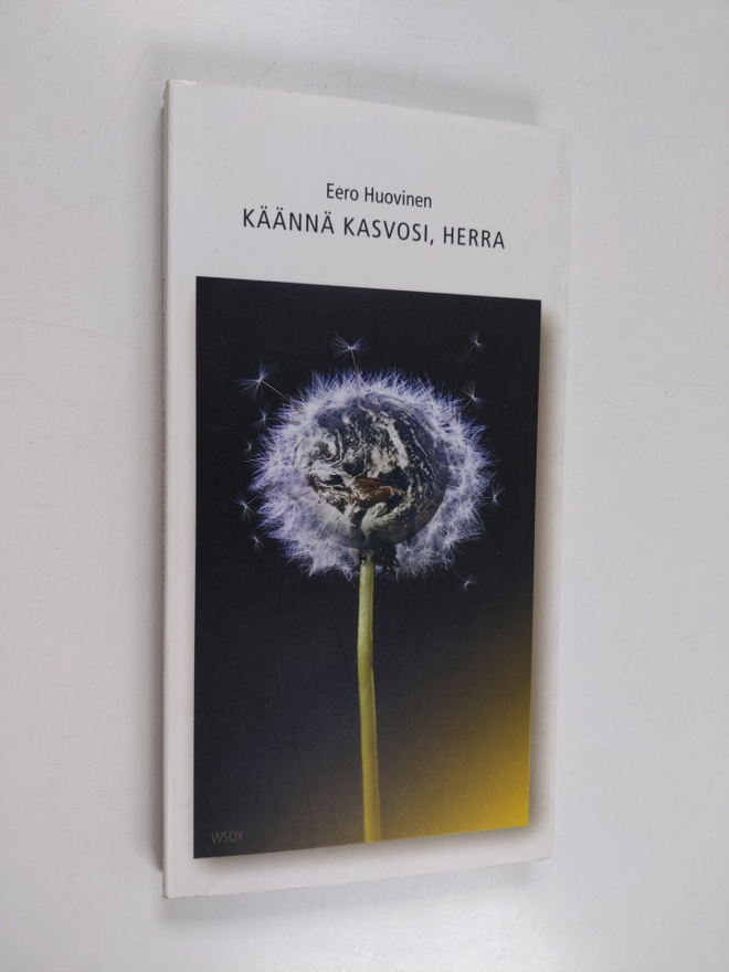 Eero Huovinen : Käännä kasvosi, Herra