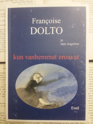 Francoise Dolto - Kun vanhemmat eroavat (nid.)