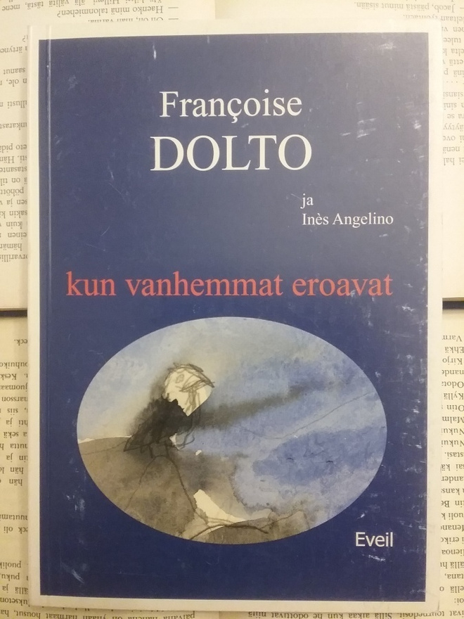 Francoise Dolto - Kun vanhemmat eroavat (nid.)
