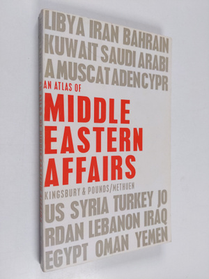 Norman J. G. Pounds ym. : An Atlas of Middle Eastern Affairs