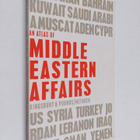 Norman J. G. Pounds ym. : An Atlas of Middle Eastern Affairs - pikkukuva 1