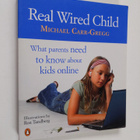 Michael Carr-Gregg : Real Wired Child - pikkukuva 1