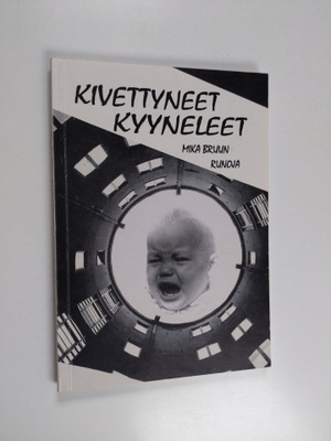 Mika Bruun : Kivettyneet kyyneleet : runoja (signeerattu,...