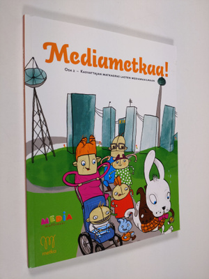 Leena ym. (toim.) Pentikäinen : Mediametkaa! Osa 2 : Kasv...