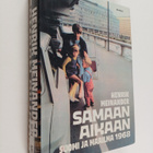 Henrik Meinander : Samaan aikaan : Suomi ja maailma 1968 - pikkukuva 1