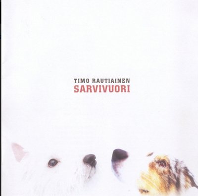 TIMO RAUTIAINEN: Sarvivuori * FIN 2006