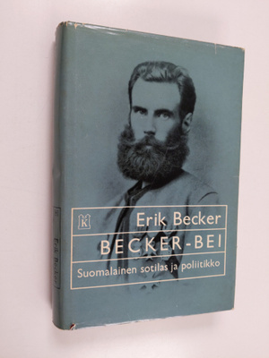 Erik Becker : Becker-bei : suomalainen sotilas ja poliitikko
