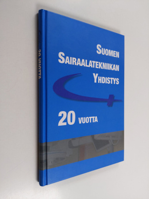 Jari Hakala : Sairaalatekniikan yhdistyksen kaksi vuosiky...