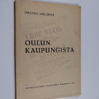 Johannes Snellmann : Oulun kaupungista - pikkukuva 1