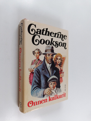 Catherine Cookson : Onnen kulkurit