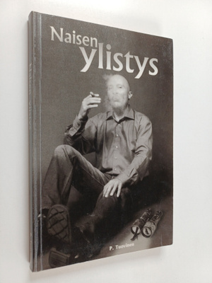 Pekka T. Tuovinen : Naisen ylistys : pakinoita