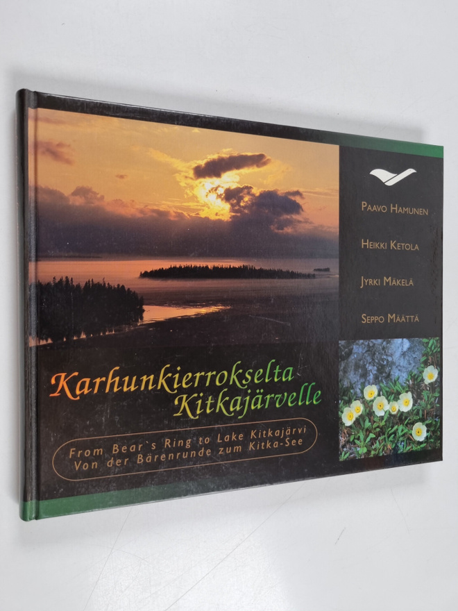 Karhunkierrokselta Kitkajärvelle = From Bear's Ring to la...