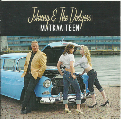 Johnny & The Dodgers • Matkaa Teen CD