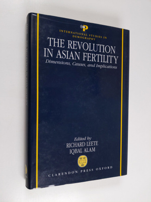 The revolution in Asian fertility : dimensions, causes, a...