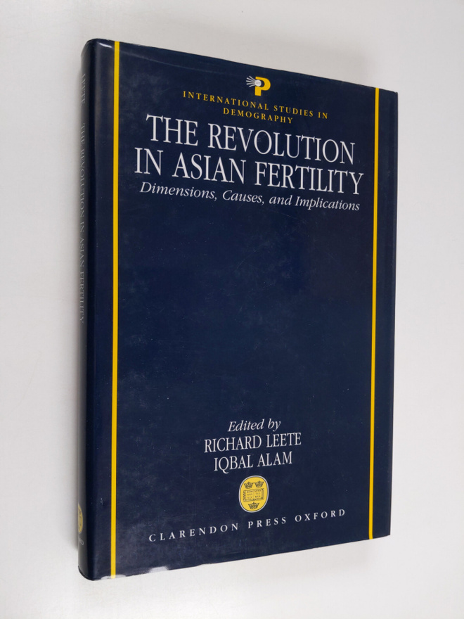 The revolution in Asian fertility : dimensions, causes, a...