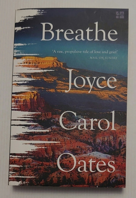 Joyce Carol Oates - Breathe