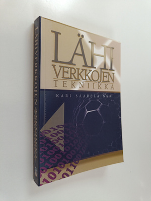 Kari Saarelainen : Lähiverkkojen tekniikka