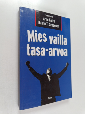 Arno Kotro ym. : Mies vailla tasa-arvoa