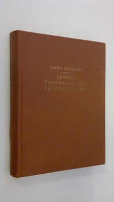 Tauno Tirkkonen : Suomen prosessioikeus pääpiirteittäin
