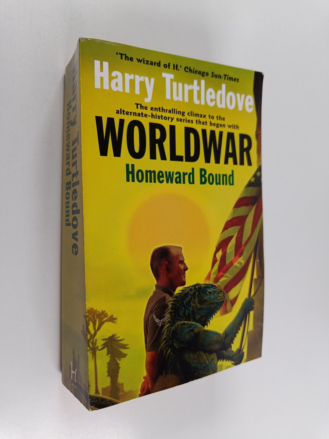 Harry Turtledove : Homeward bound - Worldwar