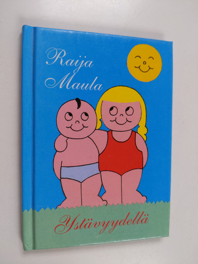 Raija Maula : Ystävyydellä