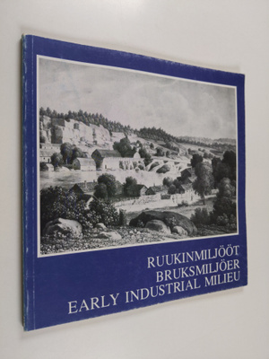 Ruukinmiljööt : näyttely = Bruksmiljöer