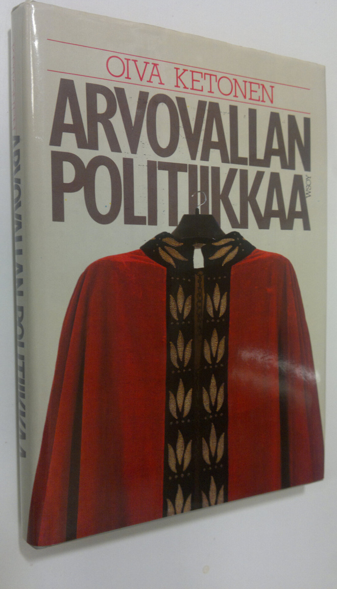 Oiva Ketonen : Arvovallan politiikkaa : suomalainen korke...