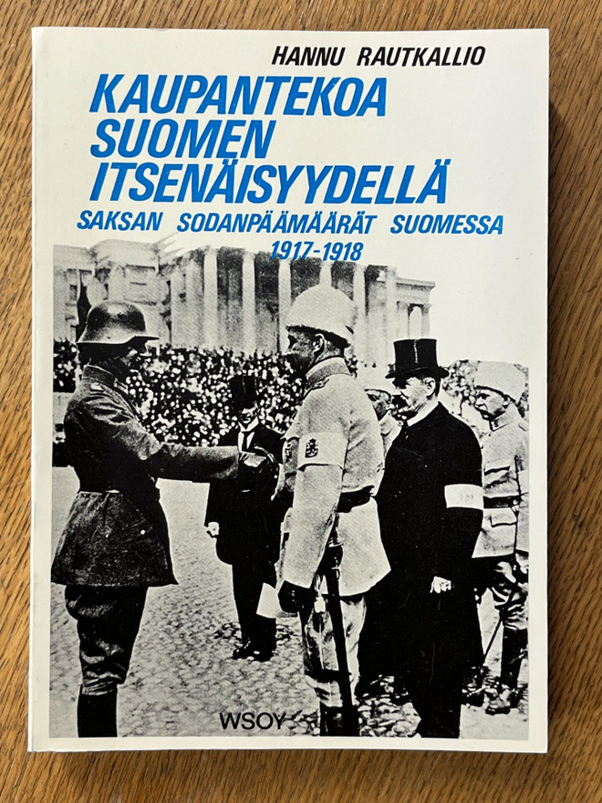 Rautkallio - Kaupantekoa Suomen itsenäisyydellä