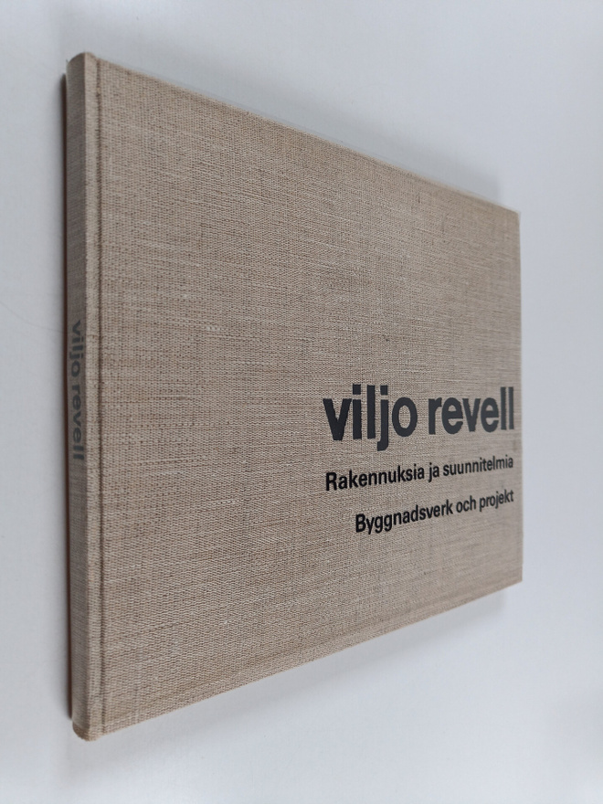 Viljo Revell : Rakennuksia ja suunnitelmia = Byggnadsverk...