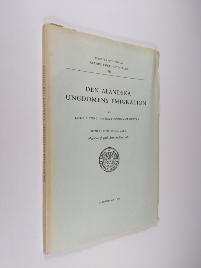 Knut Pipping ym. : Den Åländska ungdomens emigration