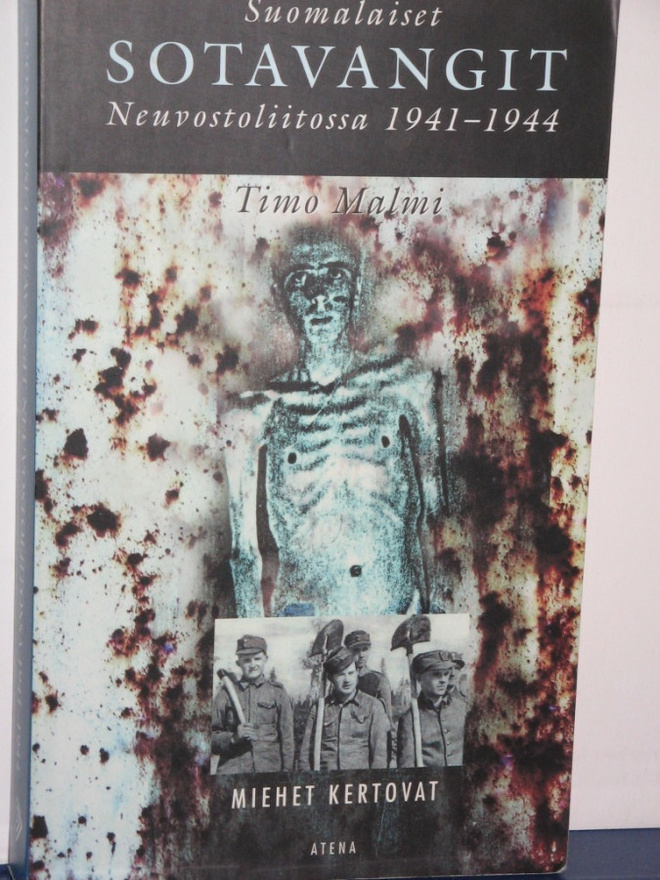 Timo Malmi : SOTAVANGIT Neuvostoliitossa 1941 - 1944