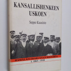 Seppo Kuusisto : Kansallishenkeen uskoen 1. 1865-1918 - pikkukuva 1