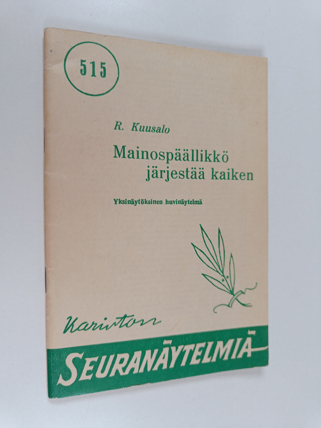 Rauha Kuusalo : Mainospäällikkö järjestää kaiken : 1-näyt...