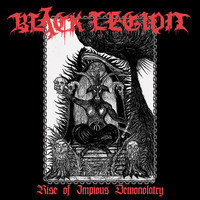 BLACK LEGION: Rise of Impious Demonolatry (Black Metal)
