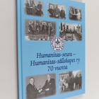 Humanitas-seura - Humanitas-sällskapet ry 70 vuotta : vel... - pikkukuva 1