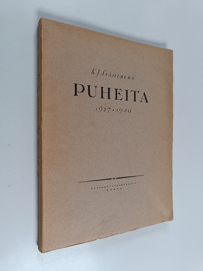 K. J. Ståhlberg : Puheita 1927-1946