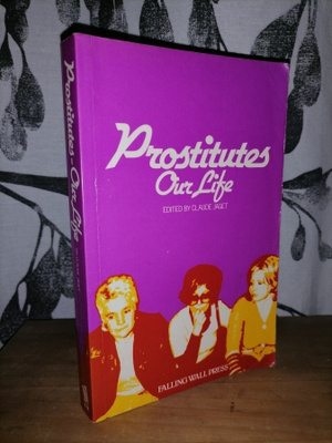 Prostitutes - Our Life - edited by Claude Jaget