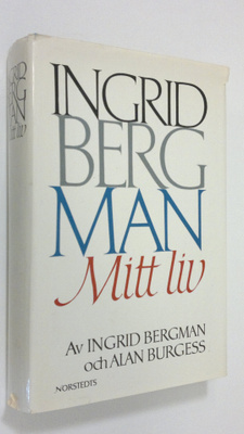 Ingrid Bergman : Mit liv