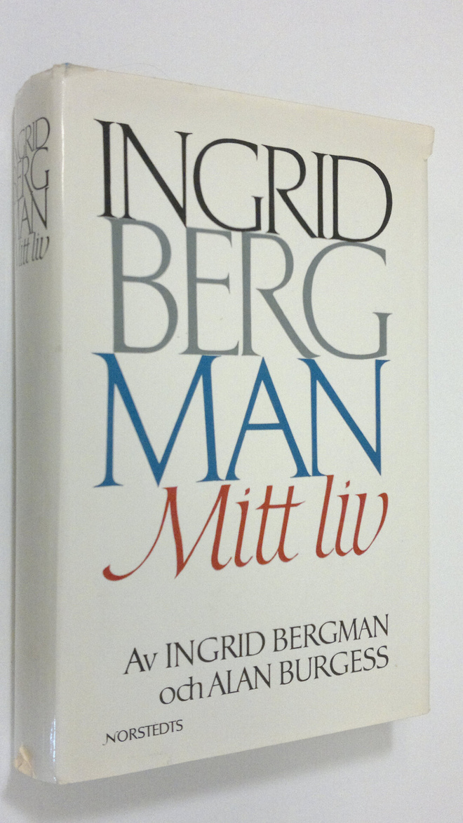 Ingrid Bergman : Mit liv