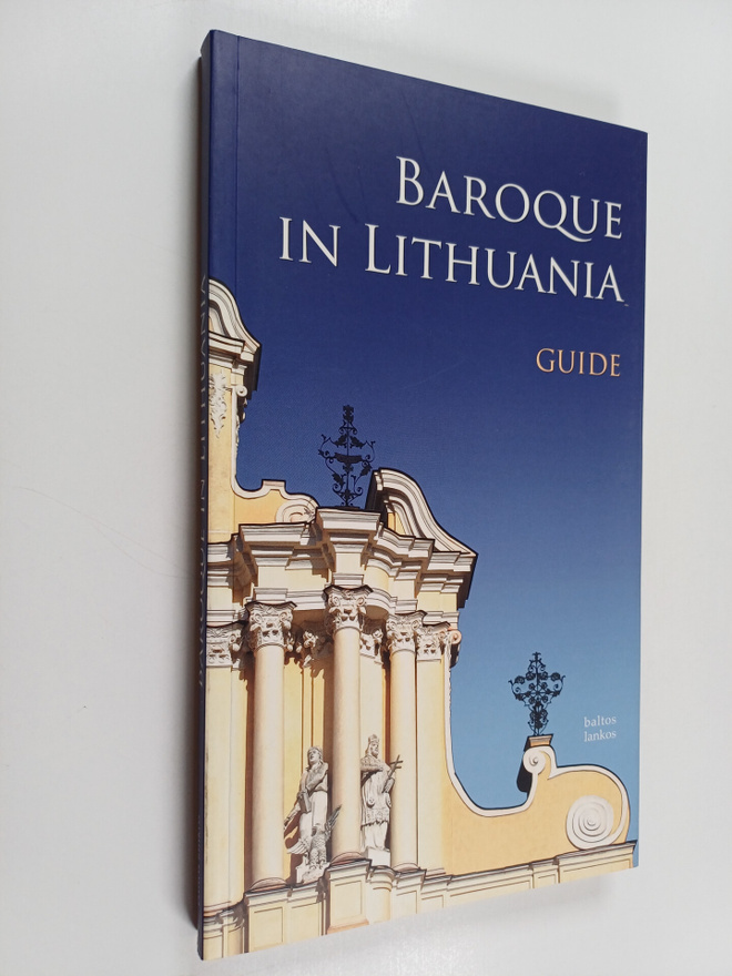 Tojana Raciunaite ym. : Baroque in Lithuania - Guide